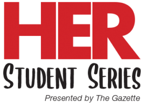 HER Student Series Presented by The Gazette